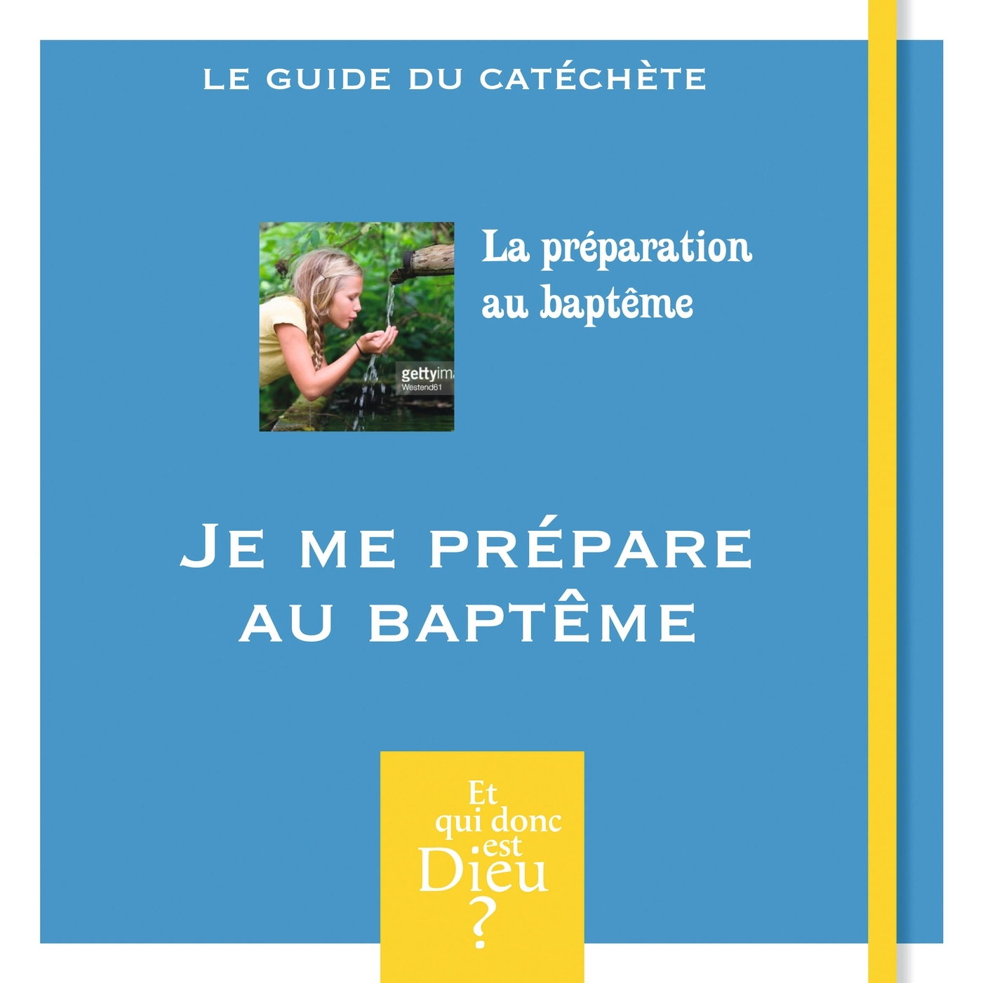 ET QUI DONC EST DIEU - ADULTE - MODULE 14 - JE ME PREPARE AU BAPTEME