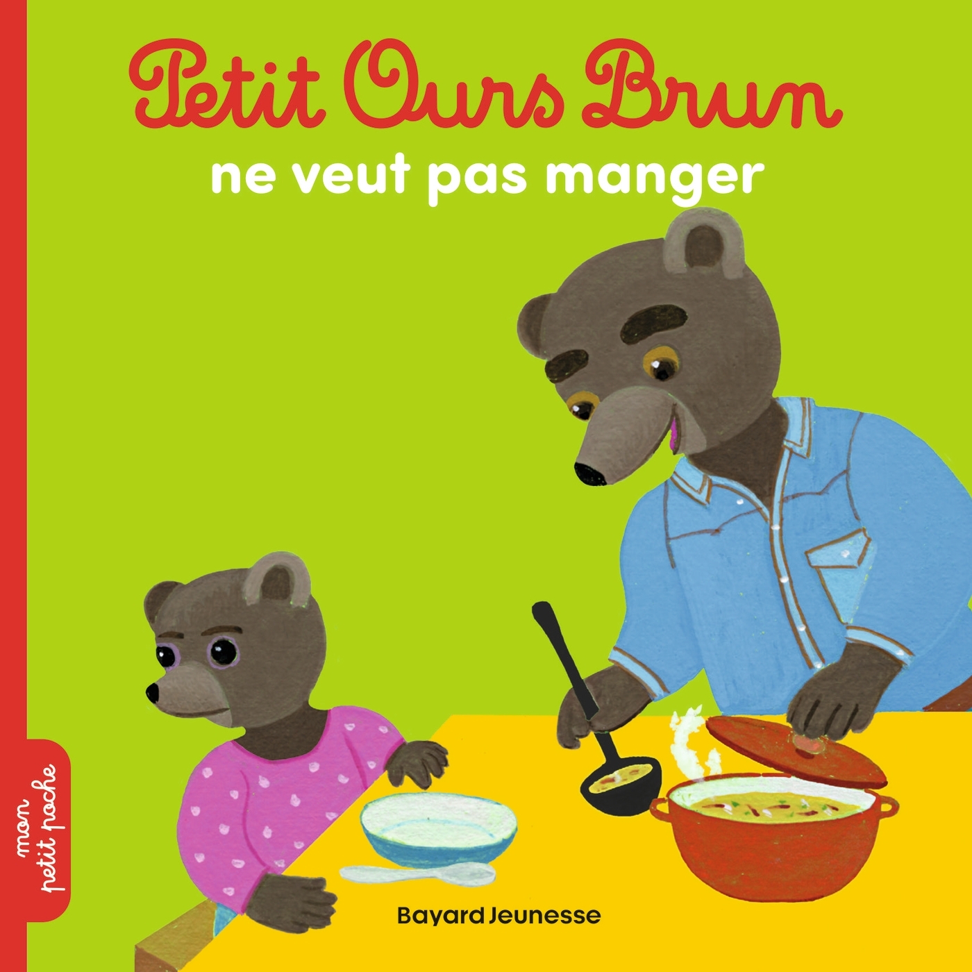 Petit Ours Brun ne veut pas manger - Dès 2 ans