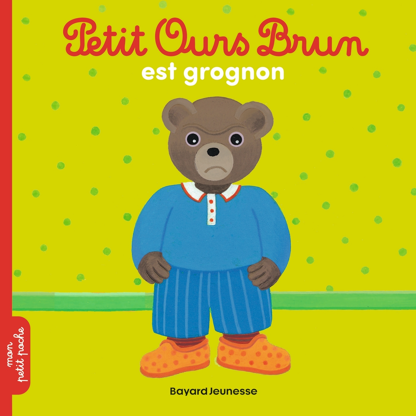 Petit Ours Brun est grognon - Dès 2 ans