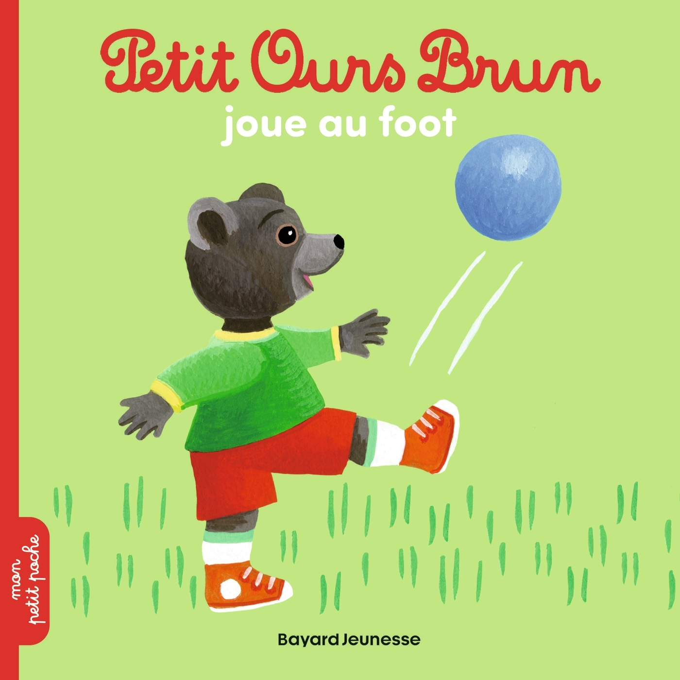 Petit Ours Brun joue au foot - Dès 2 ans