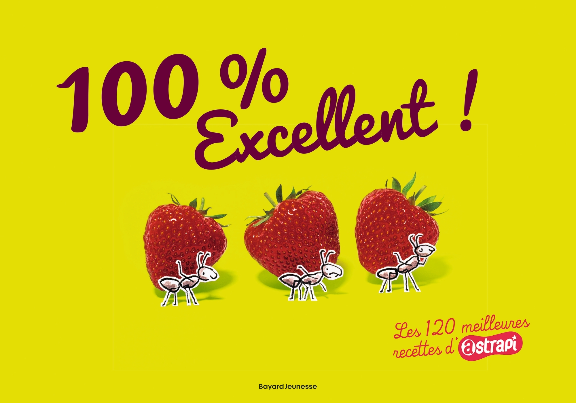 100 % excellent ! Les 120 meilleures recettes d'Atrapi