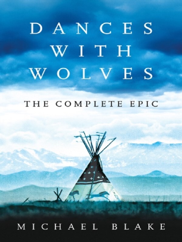 Dances with Wolves: The American Frontier Epic including The Holy Road