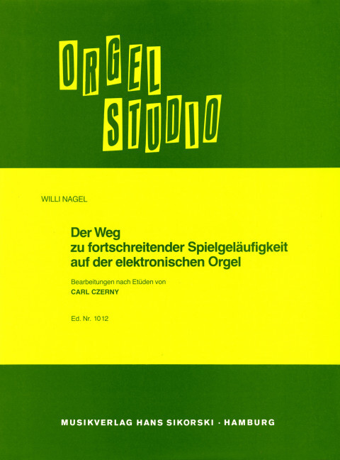 Der Weg zu fortschreitender Spielgeläufigkeit auf der elektronischen Orgel