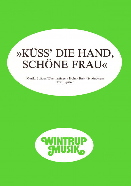 Küss' die Hand, schöne Frau