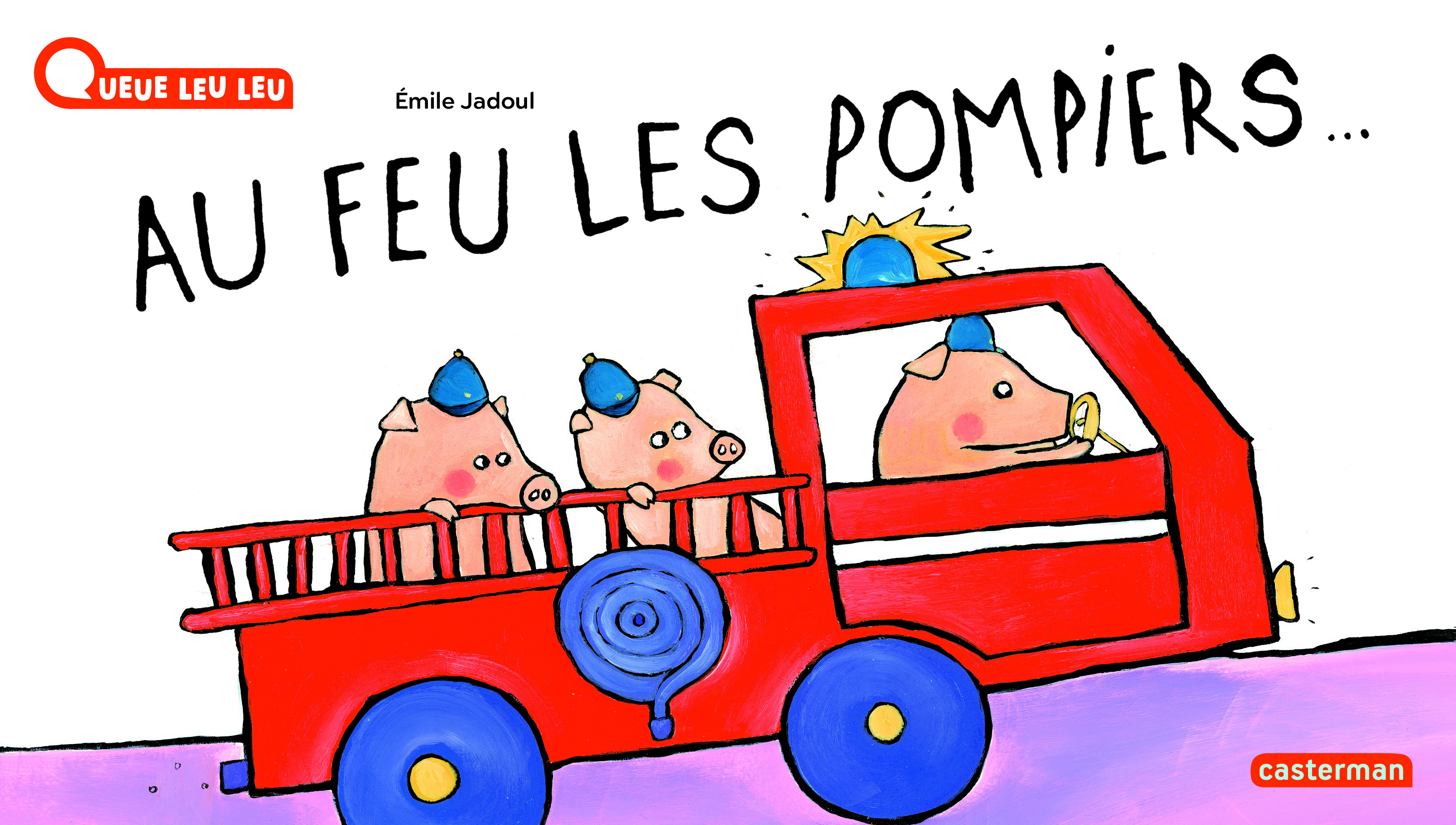Au feu les pompiers !