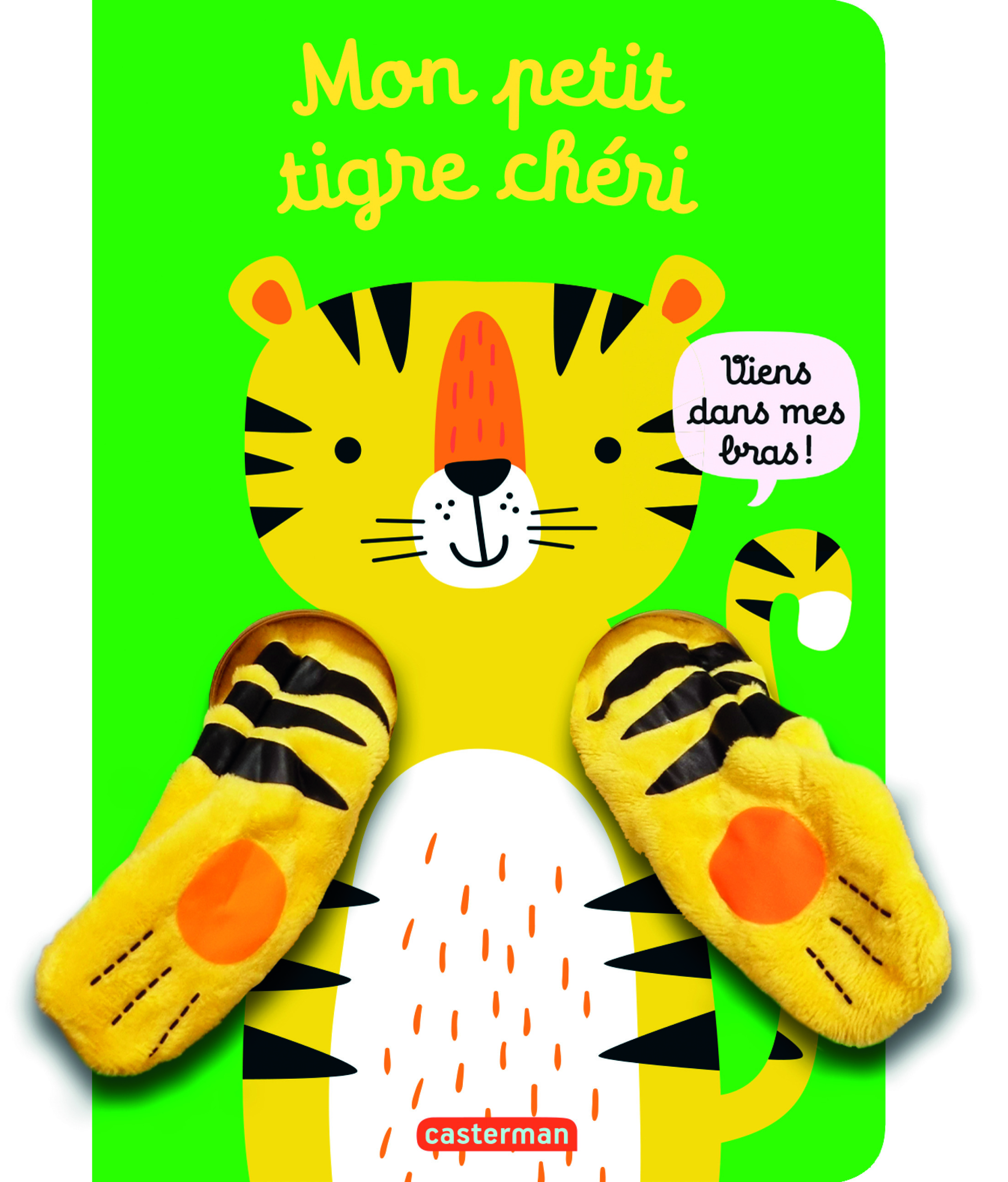 Viens dans mes bras ! - Mon petit tigre chéri