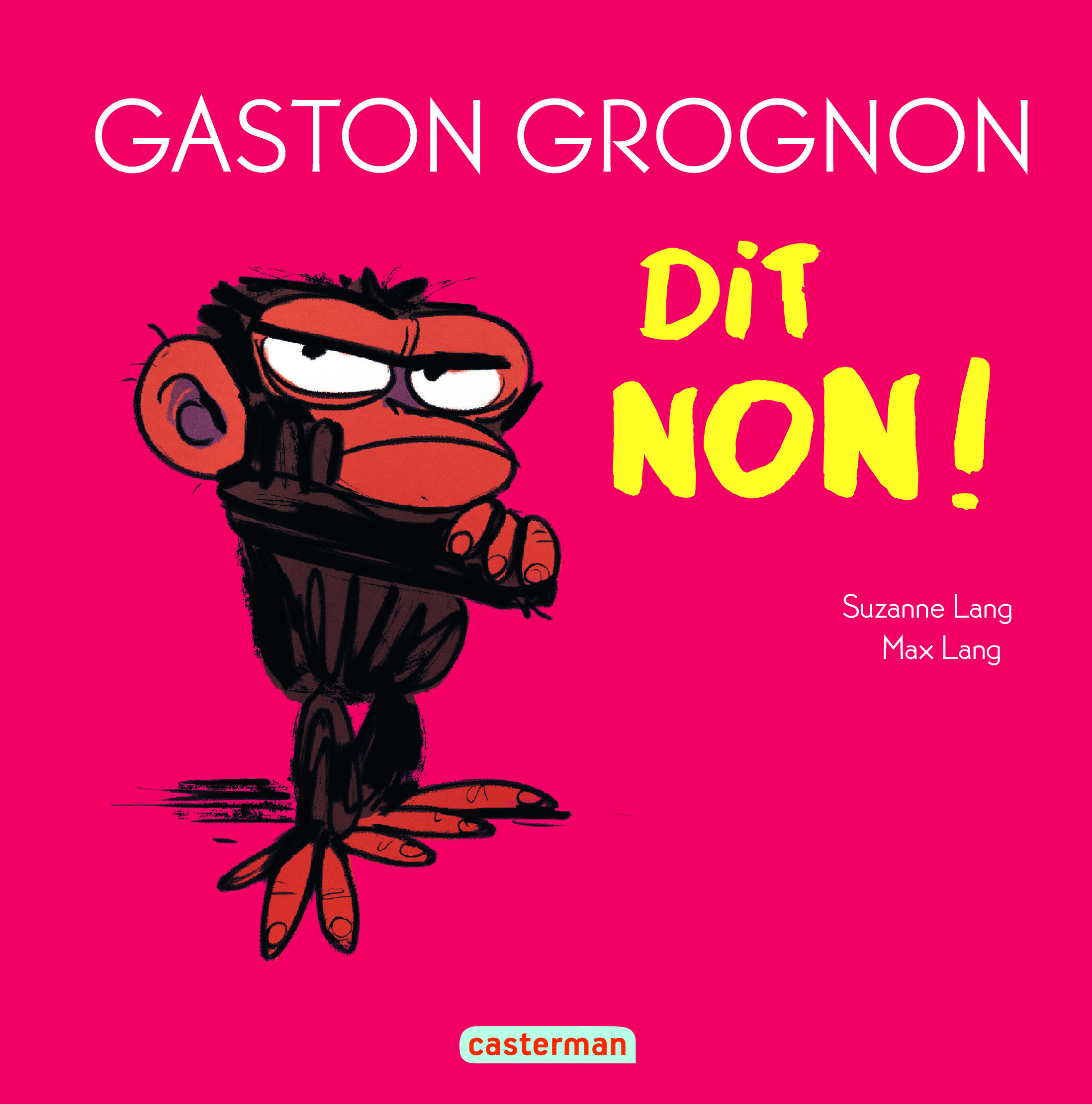 Gaston Grognon tout carton - Gaston Grognon dit non !