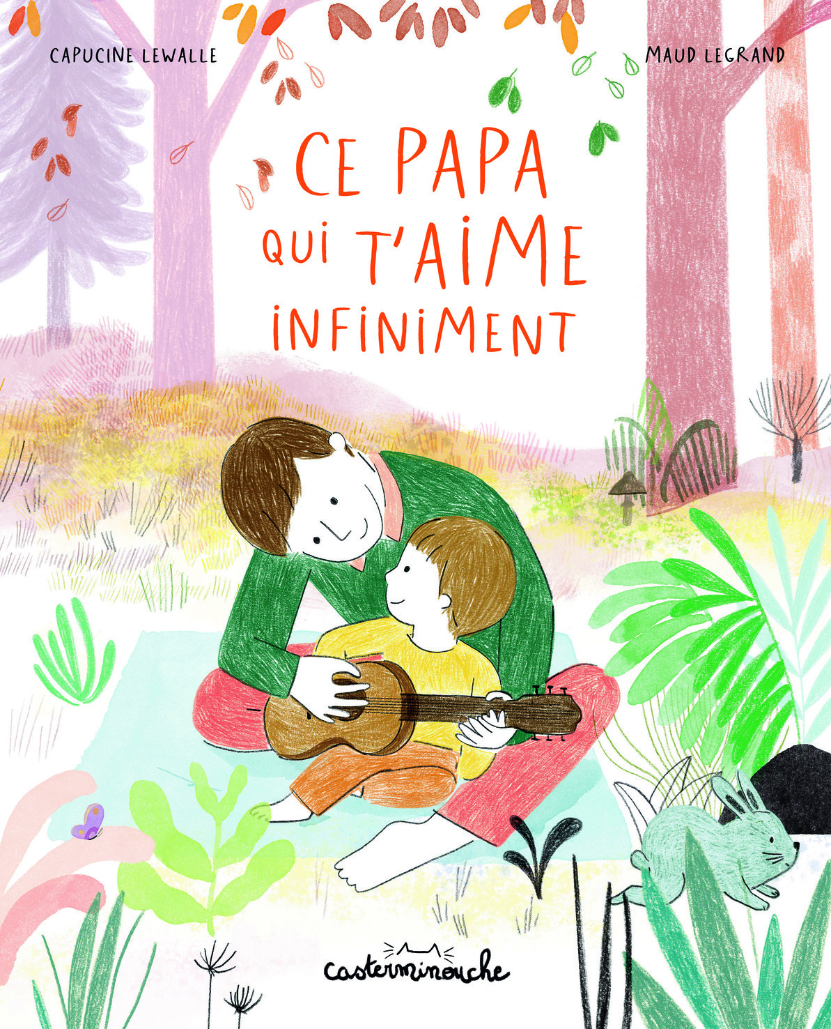 Casterminouche - Ce papa qui t'aime infiniment