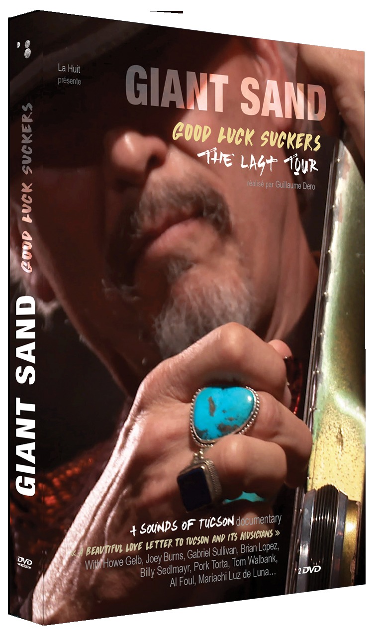 GIANT SAND - GOOD LUCK SUCKERS - THE LAST TOUR