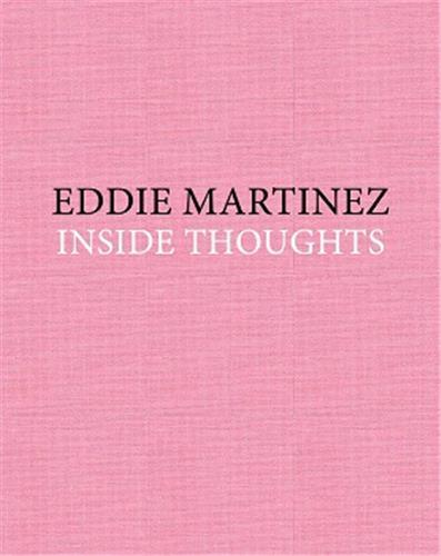 Eddie Martinez: Inside Thoughts /anglais