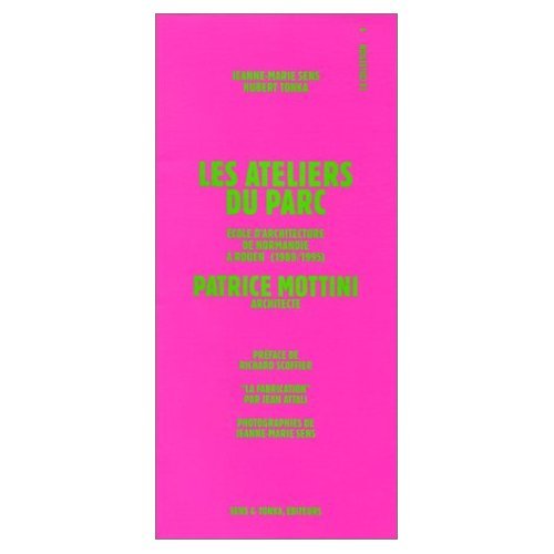 Les Ateliers du parc, École d'architecture de Normandie à Rouen, de Patrice Mottini, architecte