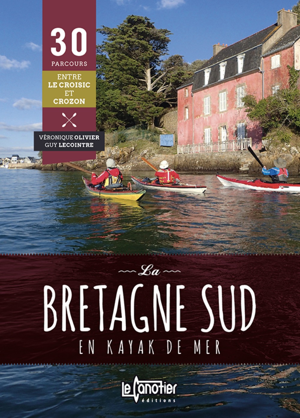 LA BRETAGNE SUD EN KAYAK  DE MER 30 PARCOURS - 2EME EDITION
