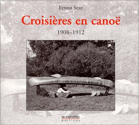 Croisières en canoë - 1908-1912