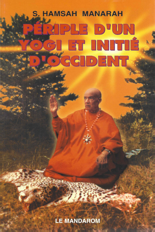 Périple d'un Yogi et Initié d'Occident