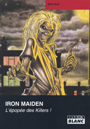 IRON MAIDEN L'épopée des Killers