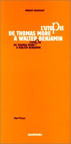 L'utopie de Thomas More à Walter Benjamin