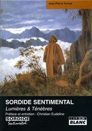 SORDIDE SENTIMENTAL Lumières et Ténèbres