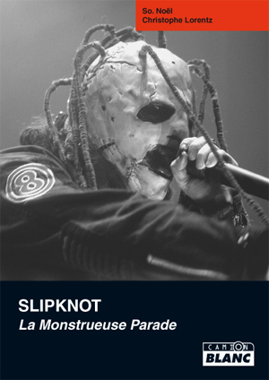 SLIPKNOT La monstrueuse parade