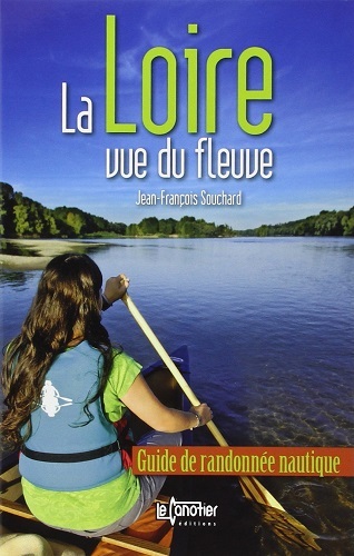 La Loire vue du fleuve - guide de randonnée nautique
