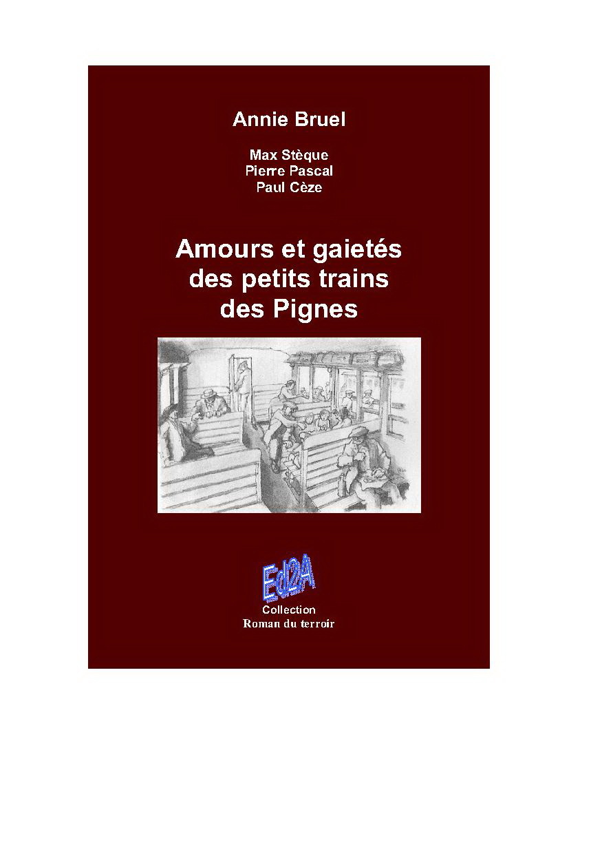 Amours et gaietés des petits trains des Pignes