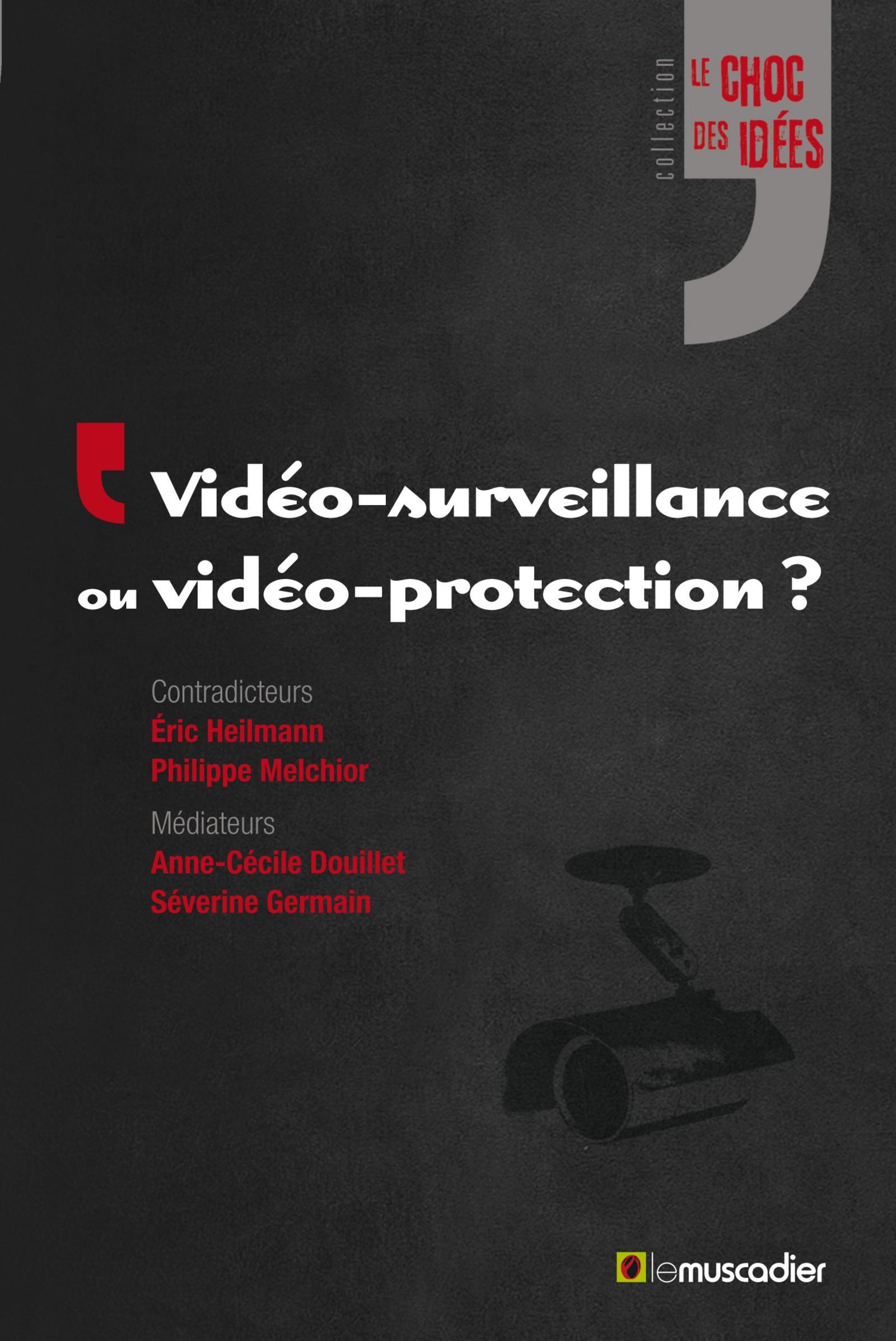 VIDEO SURVEILLANCE OU VIDEO PROTECTION