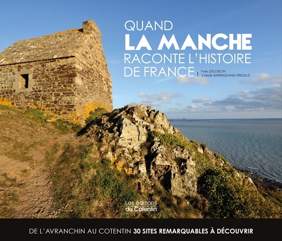 Quand la Manche raconte l'histoire de France