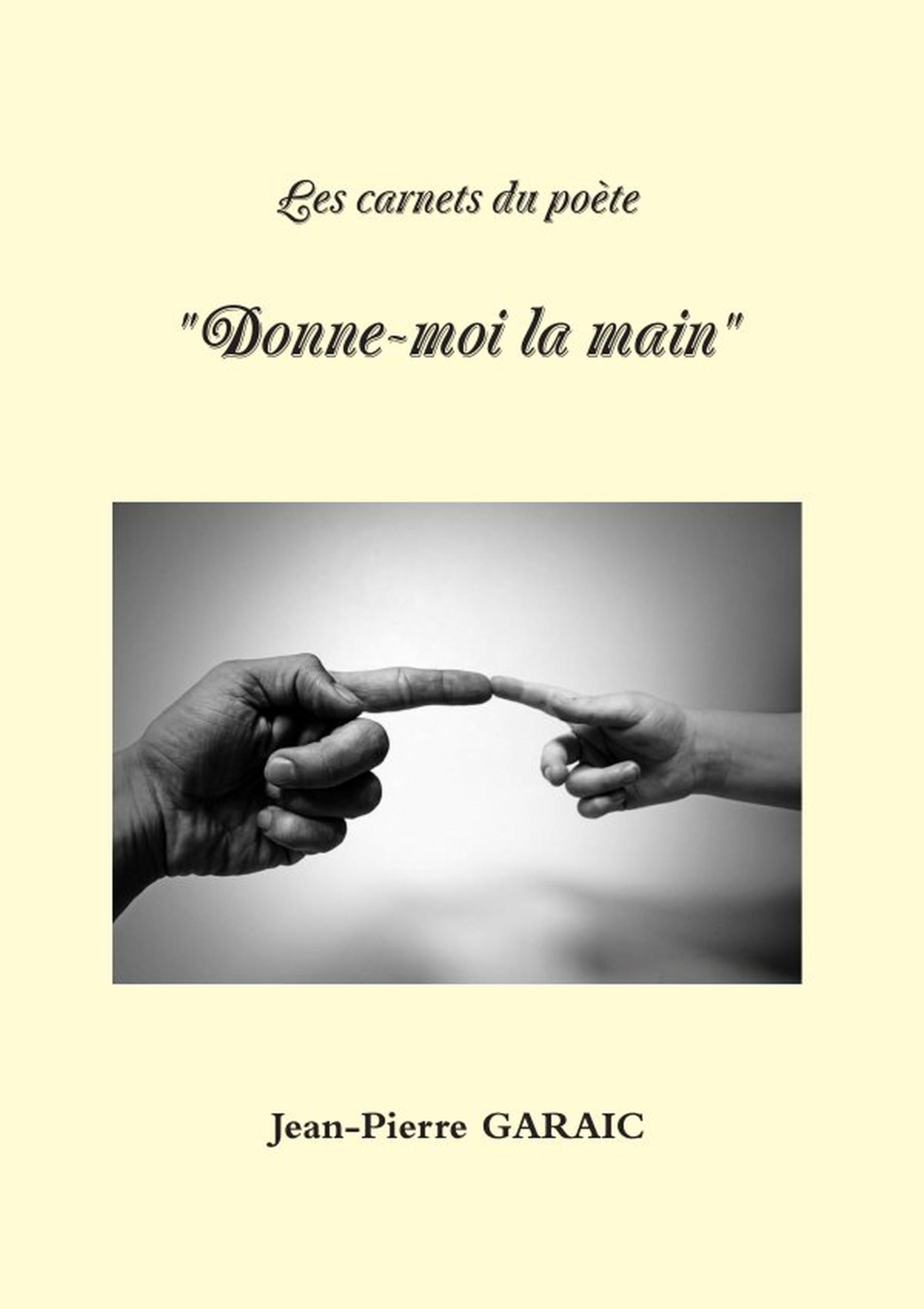 Les carnets du poète  "Donne-moi la main"