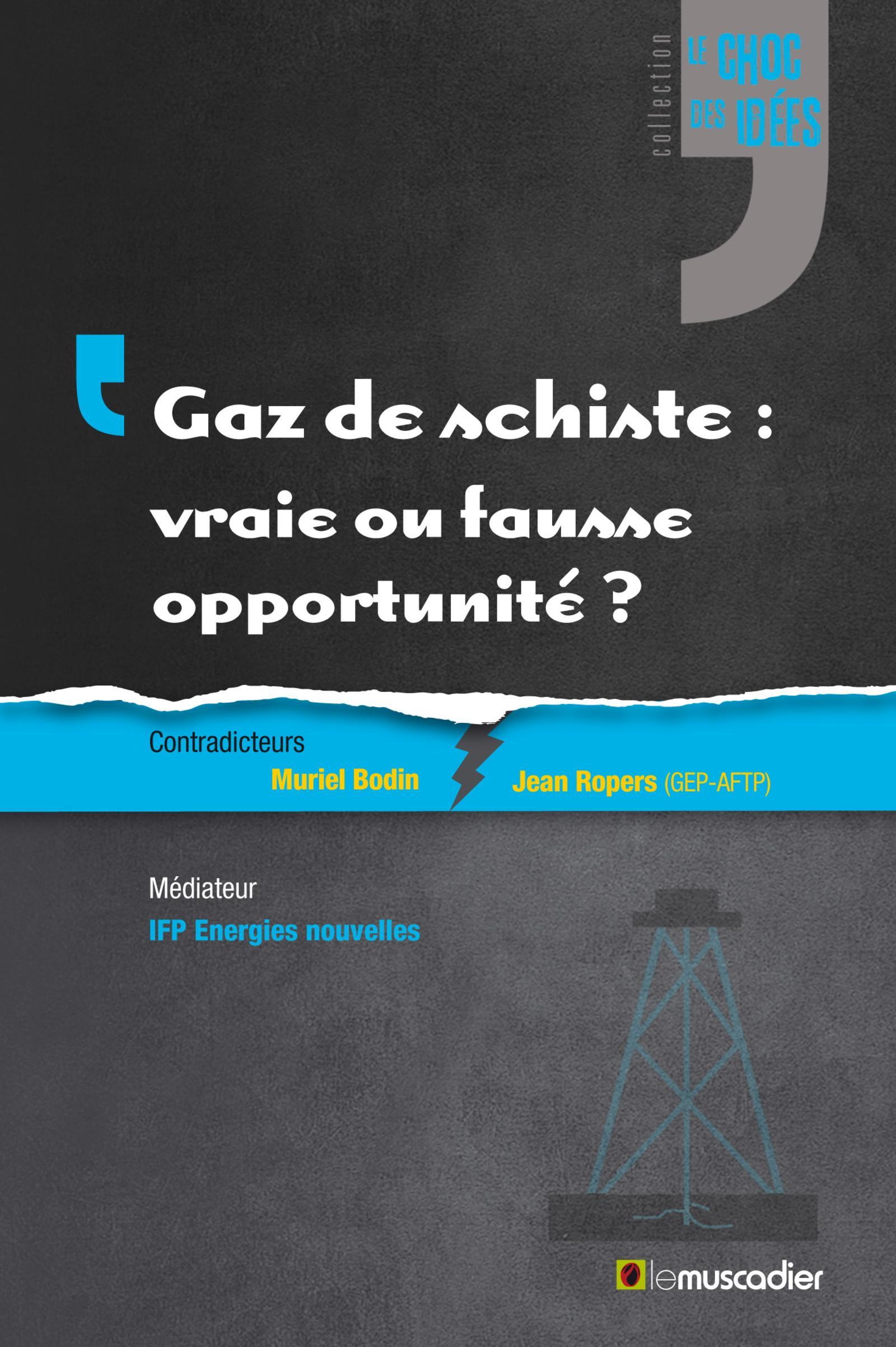GAZ DE SCHISTE  VRAIE OU FAUSSE OPPORTUNITE
