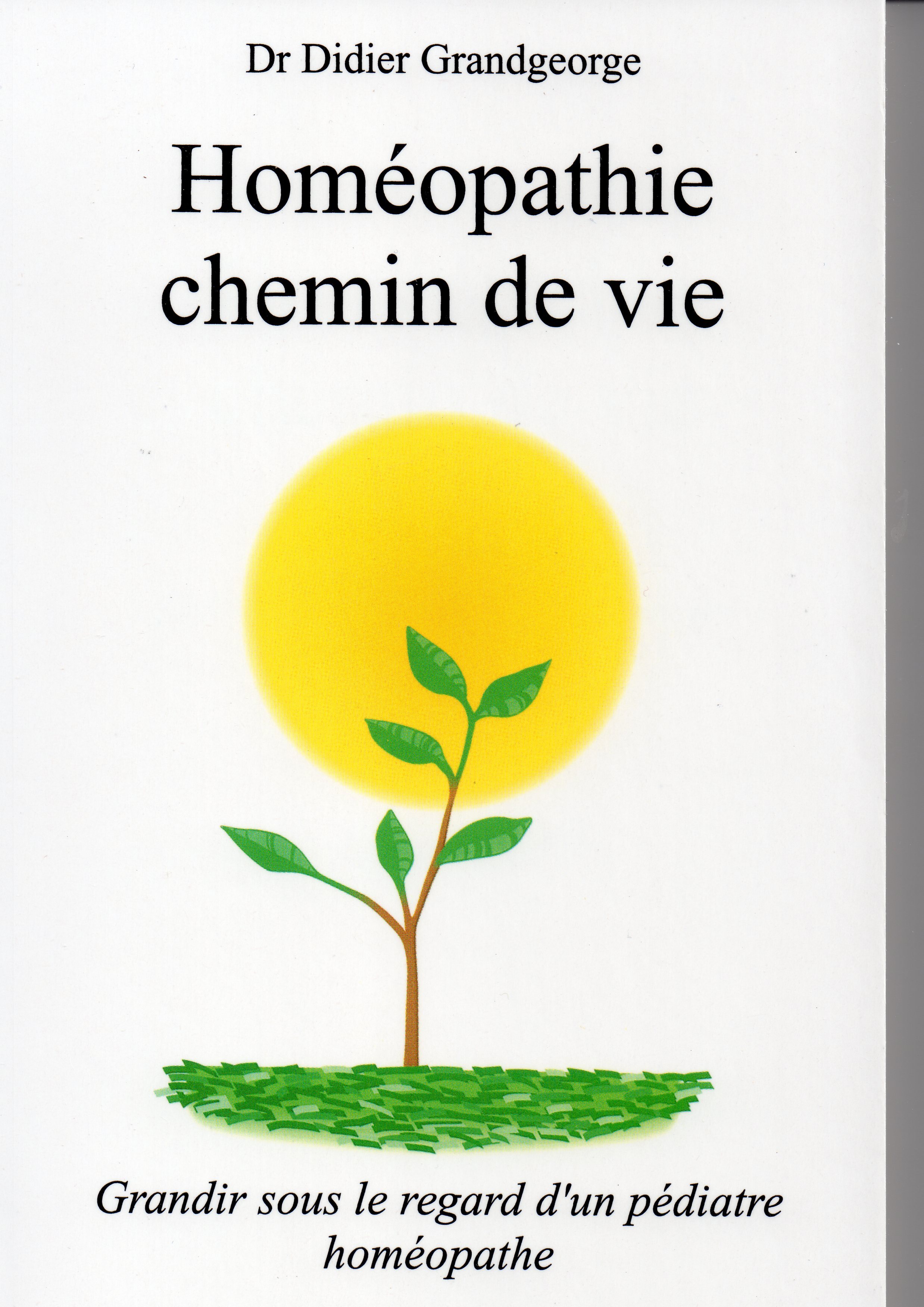 Homéopathie chemin de vie - Grandir sous le regard d'un pédiatre homéopathe