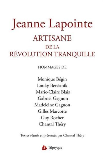 JEANNE LAPOINTE : ARTISANE DE LA REVOLUTION TRANQUILLE