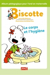 BISCOTTE : L'HYGIENE DU CORPS