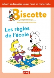 BISCOTTE : LES RÈGLES DE L'ECOLE