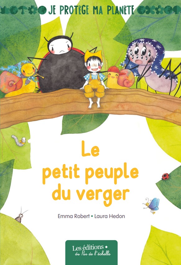 Le petit peuple du verger / Album EDPL / COLLECTION JE PROTÈGE MA PLANETE