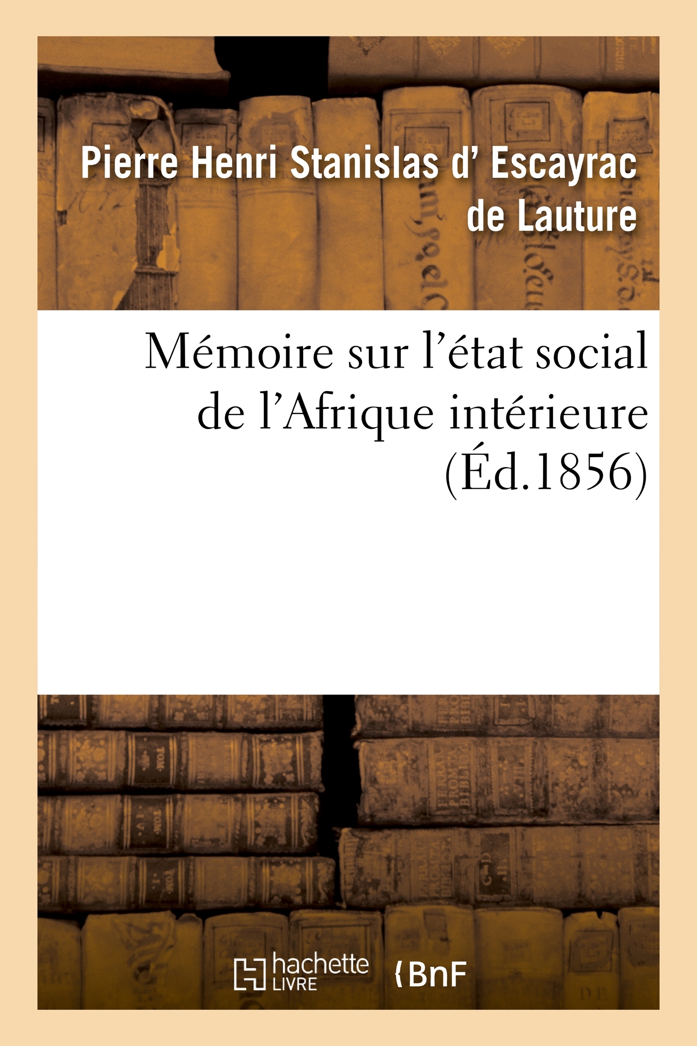Mémoire sur l'état social de l'Afrique intérieure