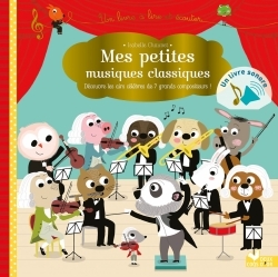 Mes petites musiques classiques - livre sonore