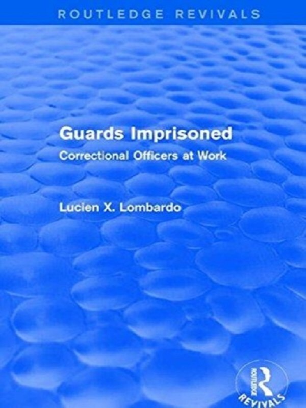 Routledge Revivals: Guards Imprisoned (1989)