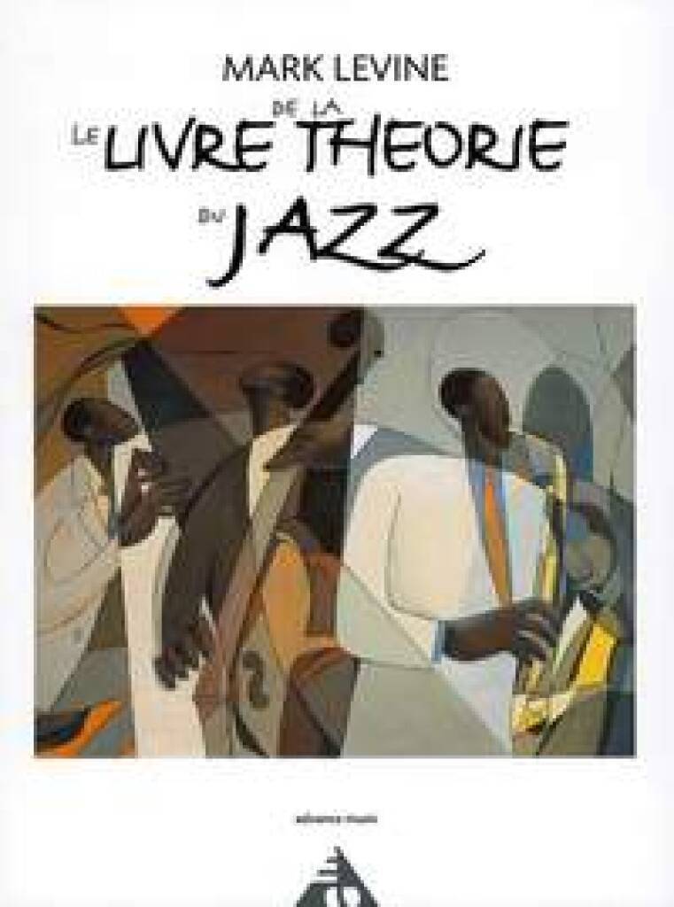 LE LIVRE DE LA THEORIE DU JAZZ - NOUVELLE EDITION