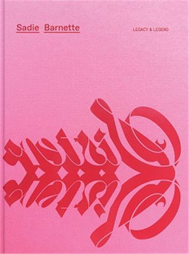 Sadie Barnette Legacy and Legend /anglais