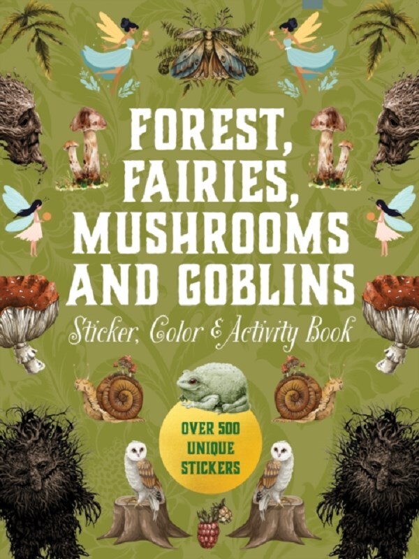 Forest, Fairies, Mushrooms and Goblins Sticker, Color & Activity Book