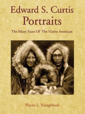 Edward S. Curtis Portraits /anglais