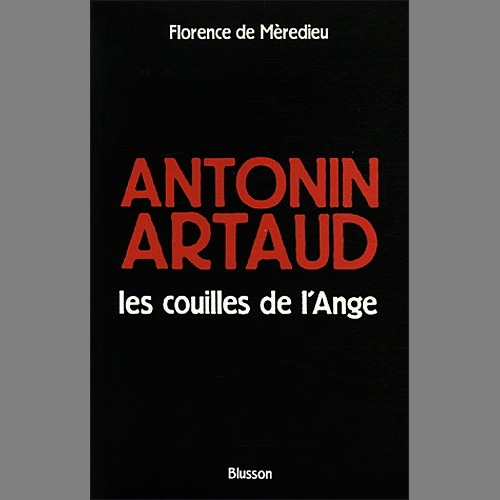 Antonin Artaud, les couilles de l'Ange