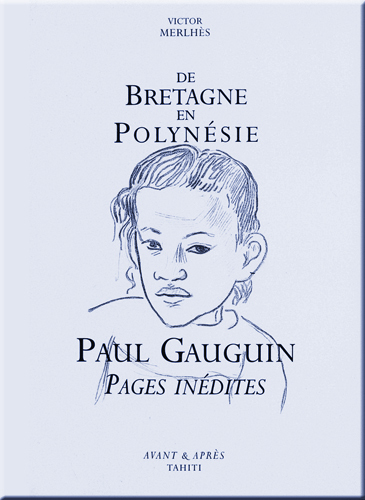 DE BRETAGNE EN POLYNESIE - P. GAUGUIN PAGES INEDITES