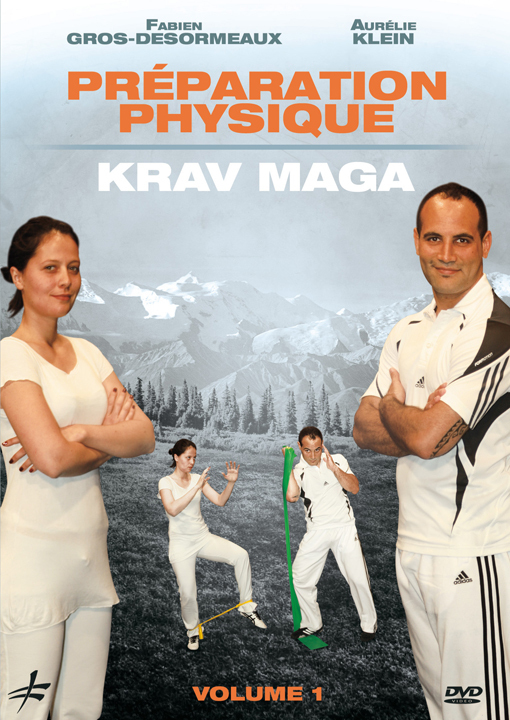 KRAV MAGA- PREPARATION PHYSIQUE - VOL 1