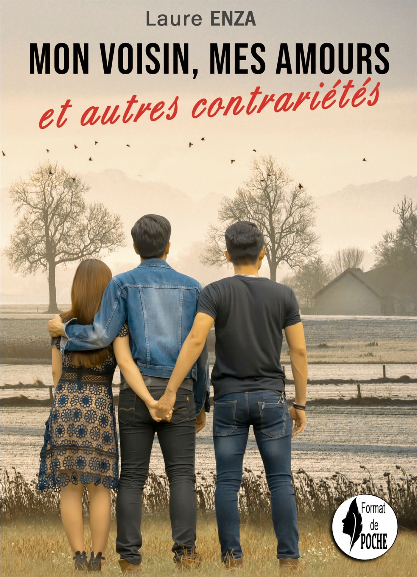MON VOISIN, MES AMOURS, et autres contrariétés