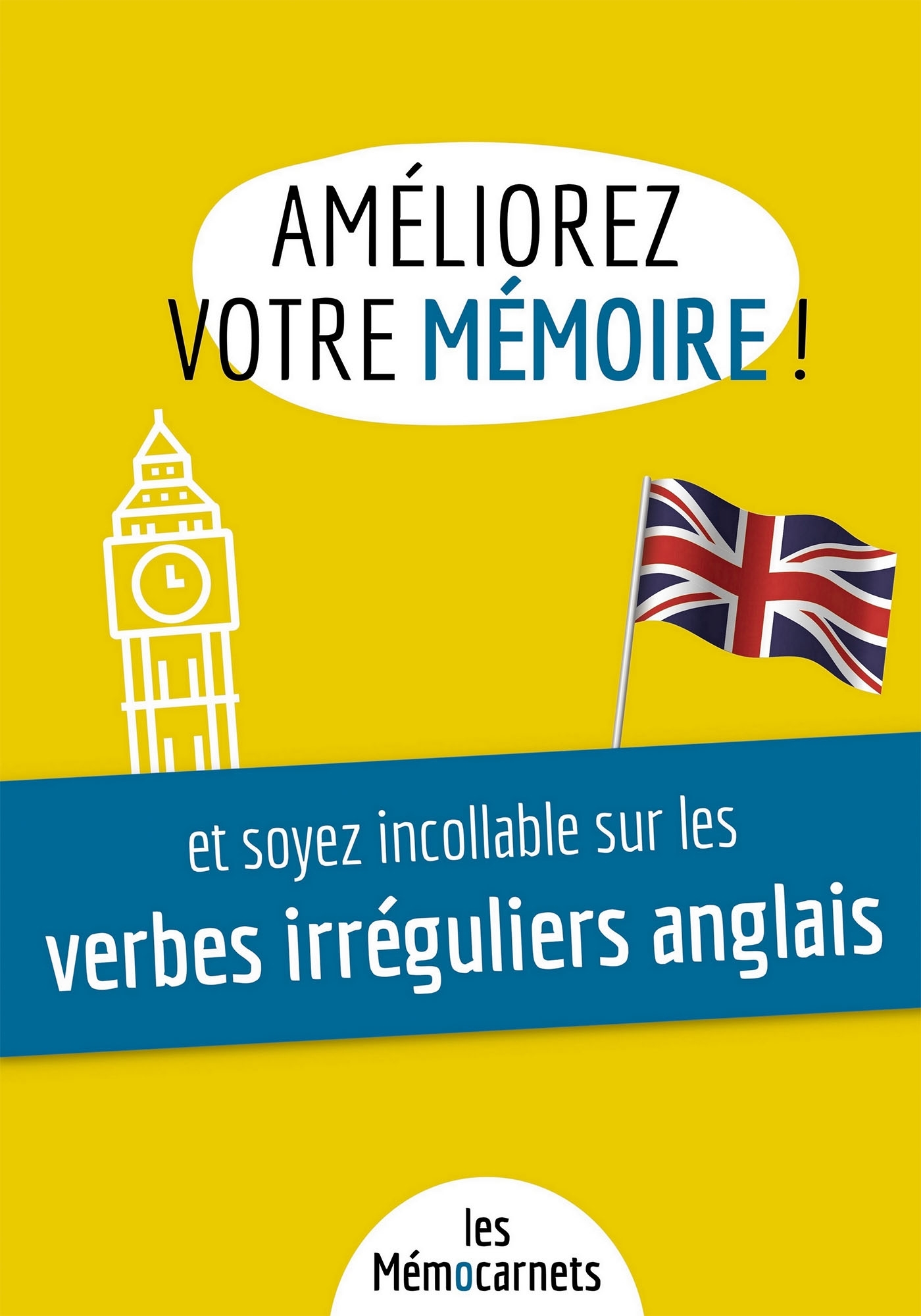 Améliorez votre mémoire ET soyez incollable sur les verbes irréguliers anglais.