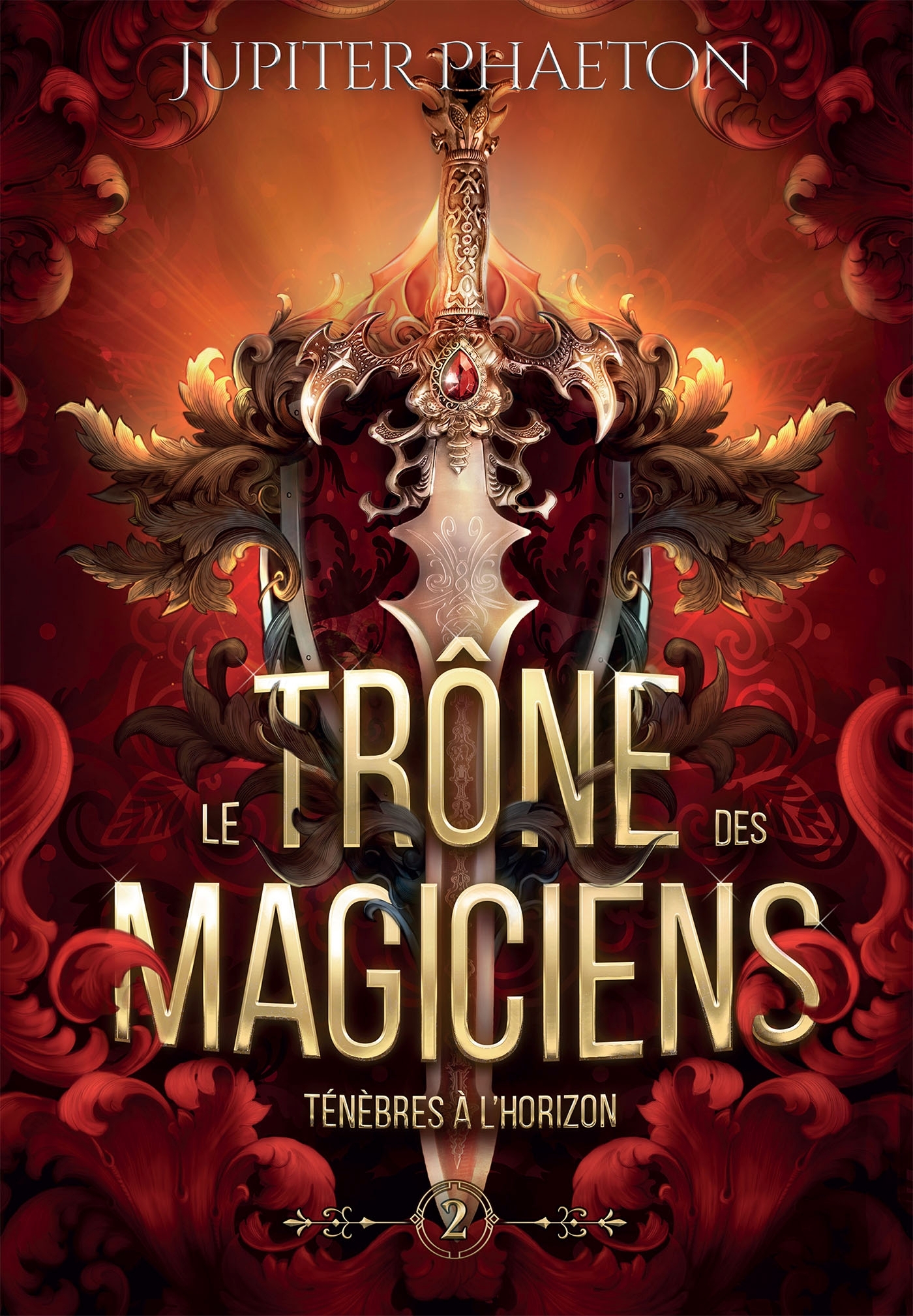 Ténèbres à l'horizon (Le trône des magiciens - Tome 2)
