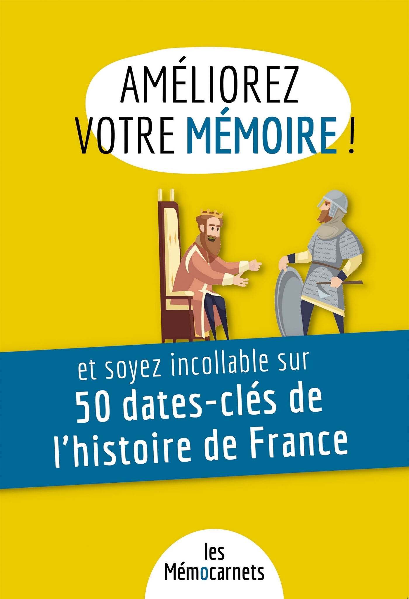 Améliorez votre mémoire et soyez incollable sur 50 dates-clés de l'histoire de France
