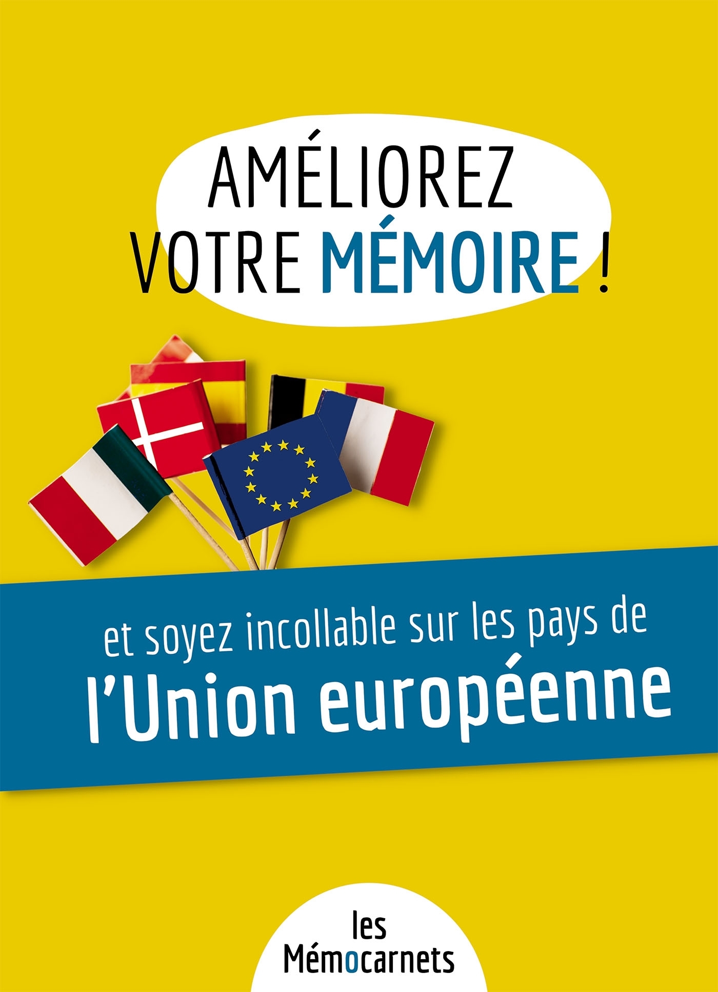 Améliorez votre mémoire ET soyez incollable sur les pays de l'Union européenne.