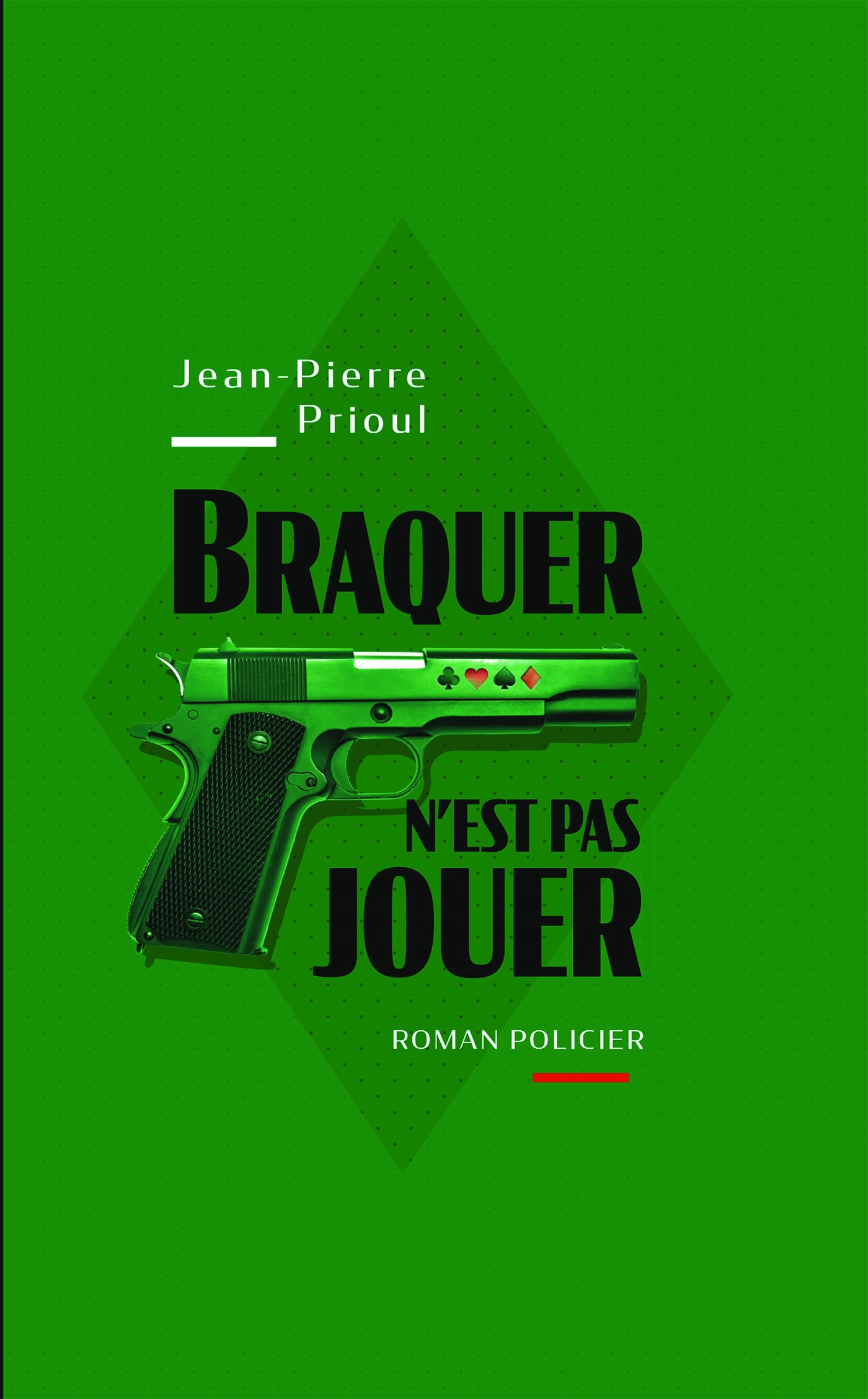 Braquer n'est pas jouer