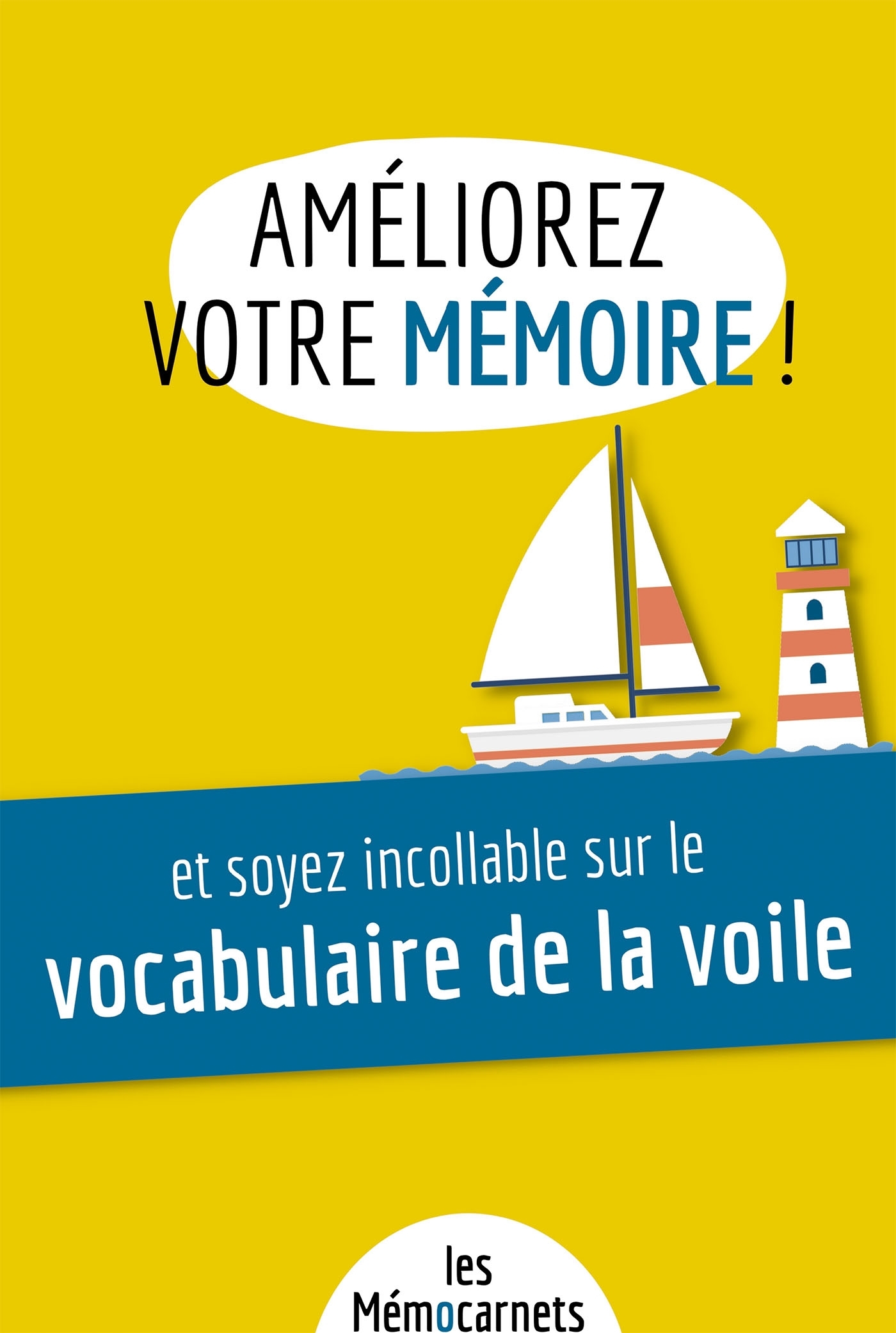 Améliorez votre mémoire et soyez incollable sur le vocabulaire de la voile
